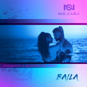 NIO CARA - BAILA (VISIONEIGHT & BOOTMASTERS REMIX)